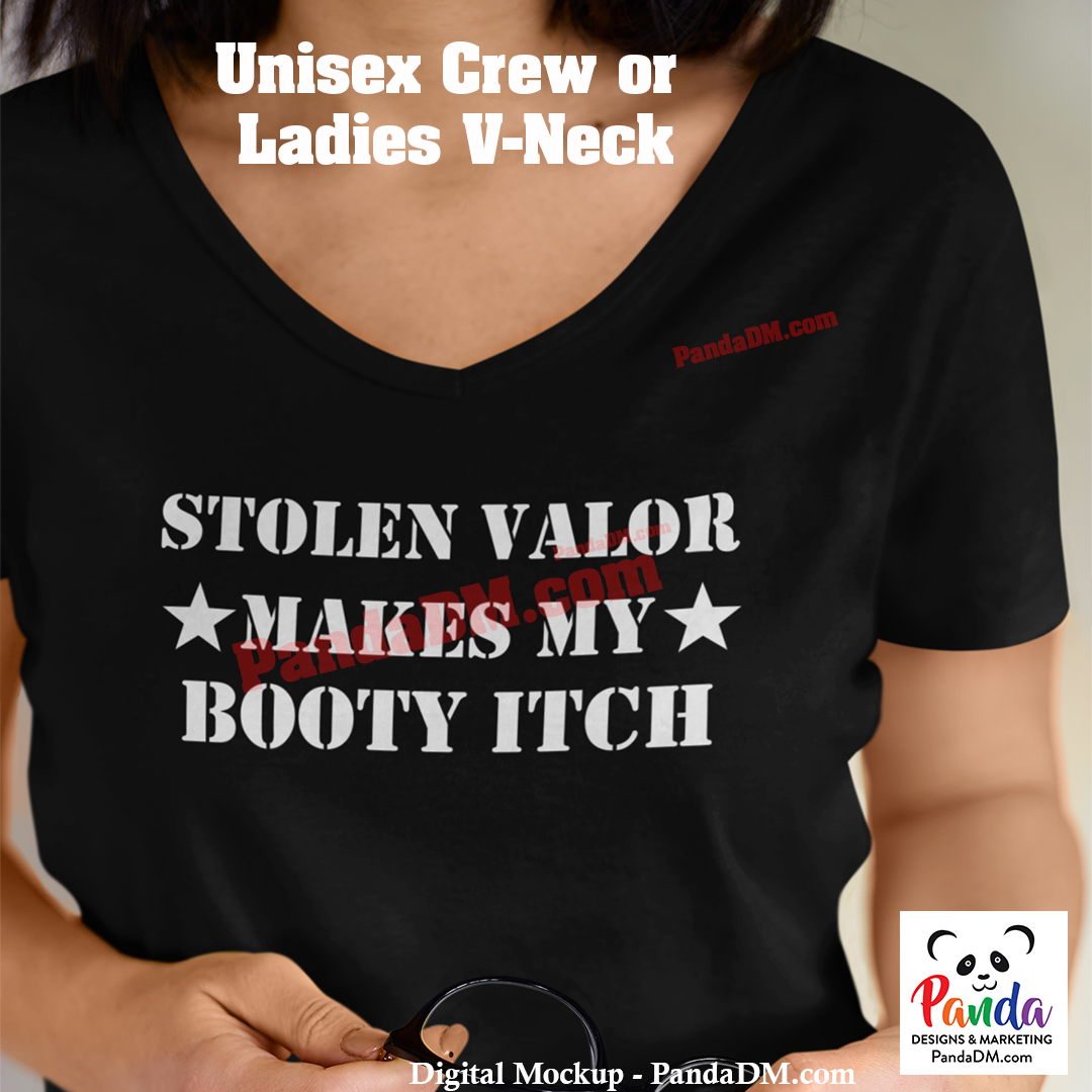Stolen Valor Makes My Booty (or A-hole) Itch Shirt