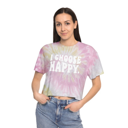 I Choose Happy Tie-Dye Ladies Crop Tee