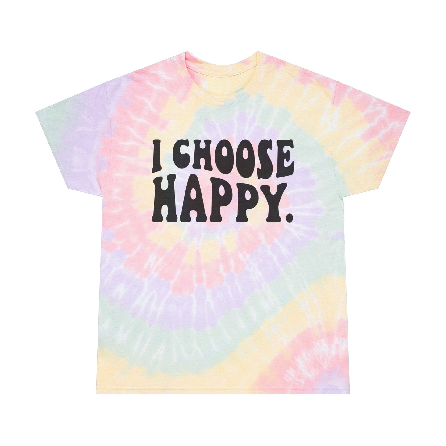 I Choose Happy Tie-Dye Tees