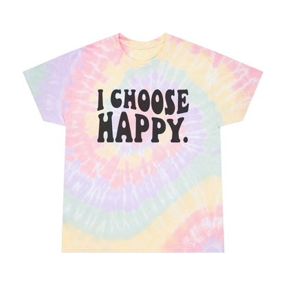 I Choose Happy Tie-Dye Tees