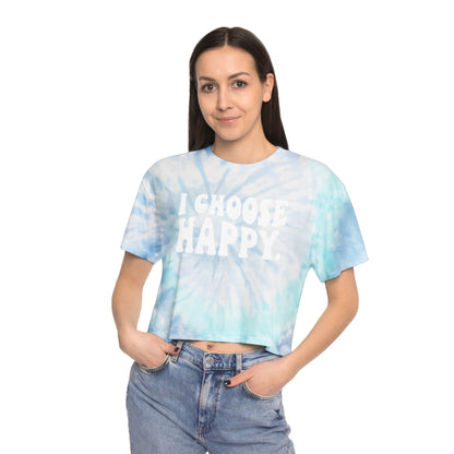 I Choose Happy Tie-Dye Ladies Crop Tee