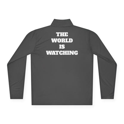 'Be Good. The World is Watching Quarter-Zip Pullover — 'The World Is Watching'