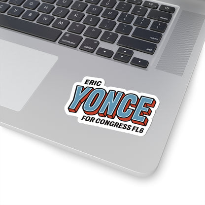 Kiss-Cut Vinyl Sticker — Eric Yonce for Congress FL6 Campaign Sticker