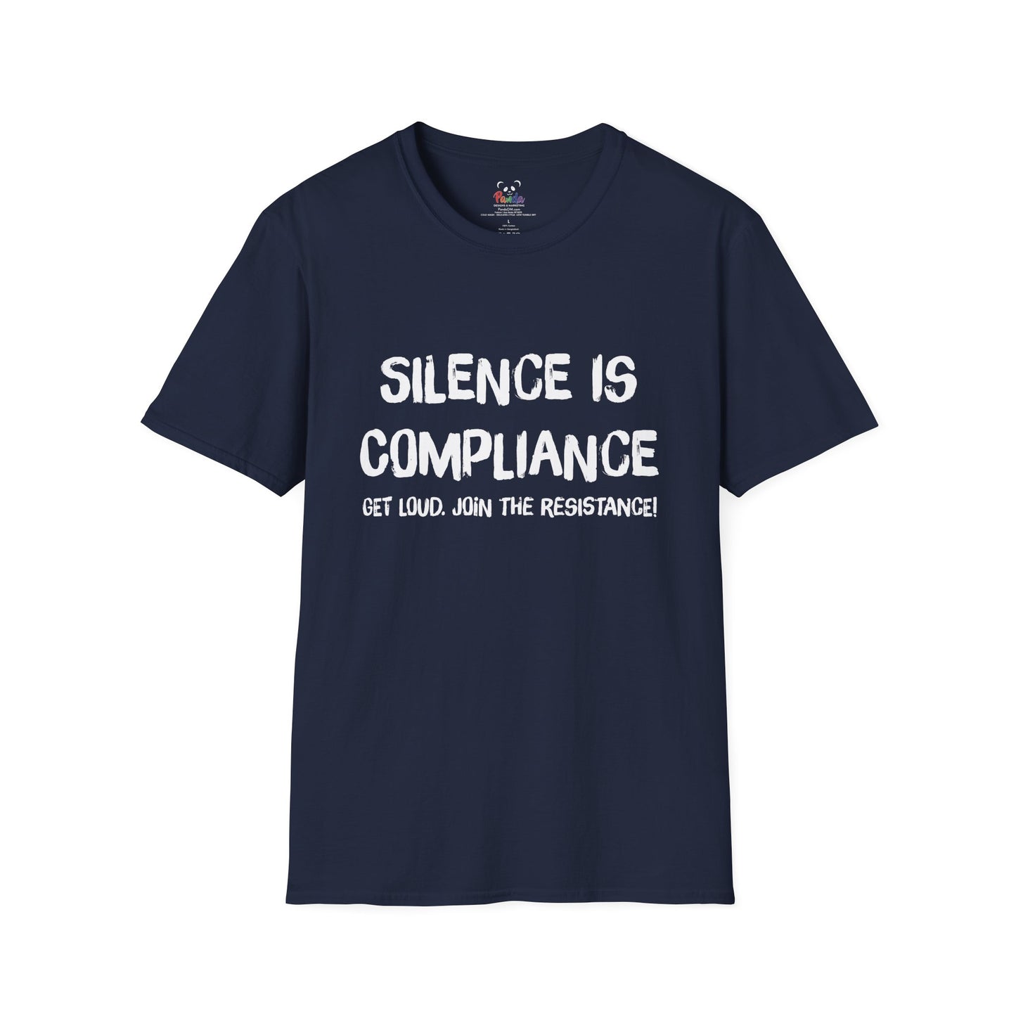 Silence Is Compliance T-Shirt — “Get Loud, Join the Resistance” Protest Tee
