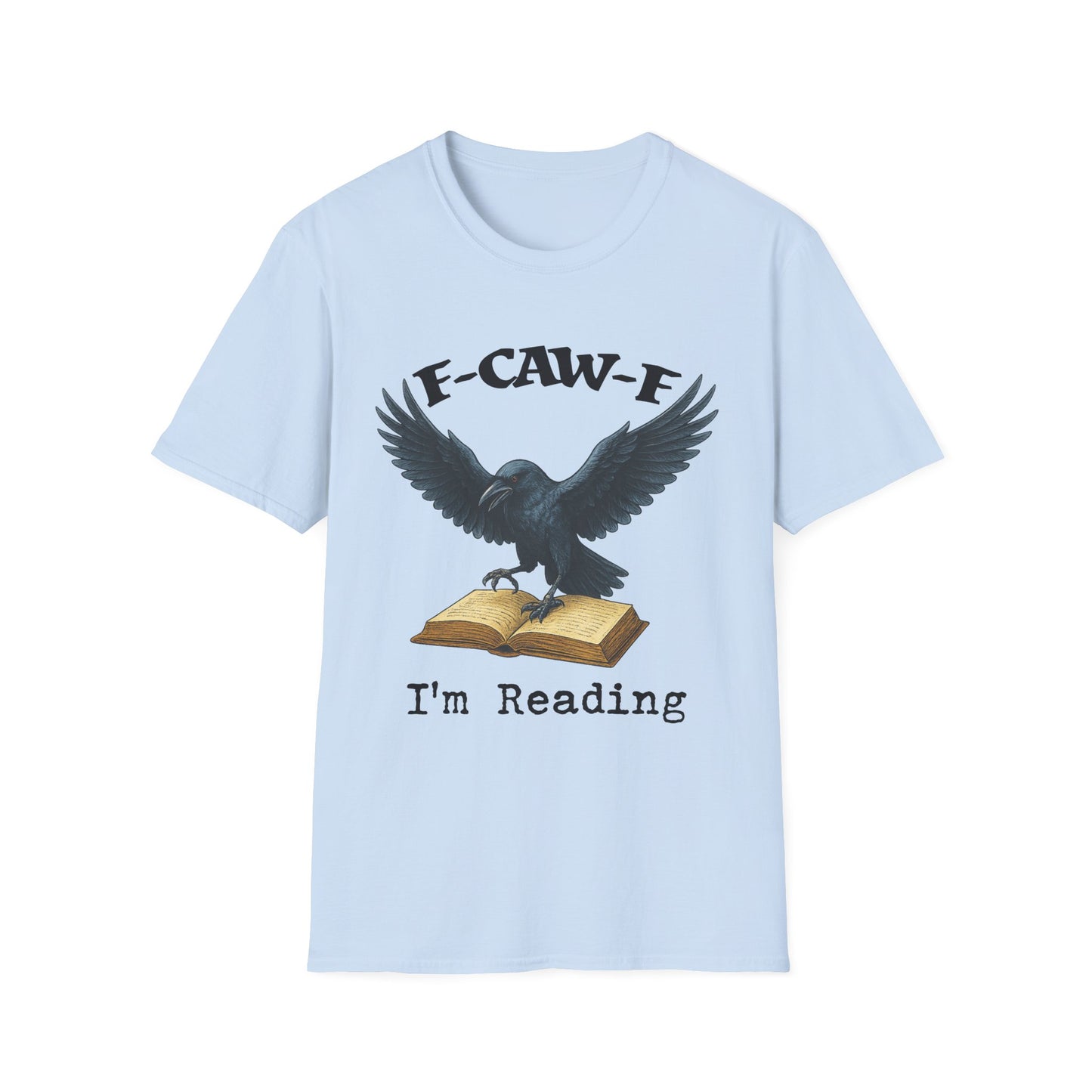 Raven 'F‑caw‑f I'm Reading' T-Shirt