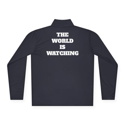 'Be Good. The World is Watching Quarter-Zip Pullover — 'The World Is Watching'