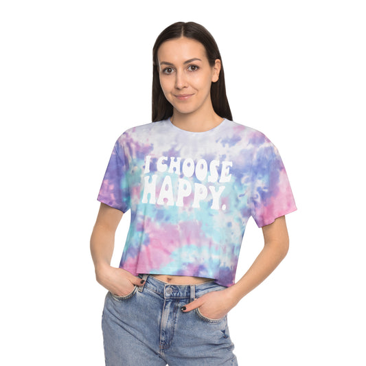 I Choose Happy Tie-Dye Ladies Crop Tee