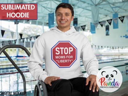 Premium Sublimated Hoodie - Stop Moms for "Liberty"