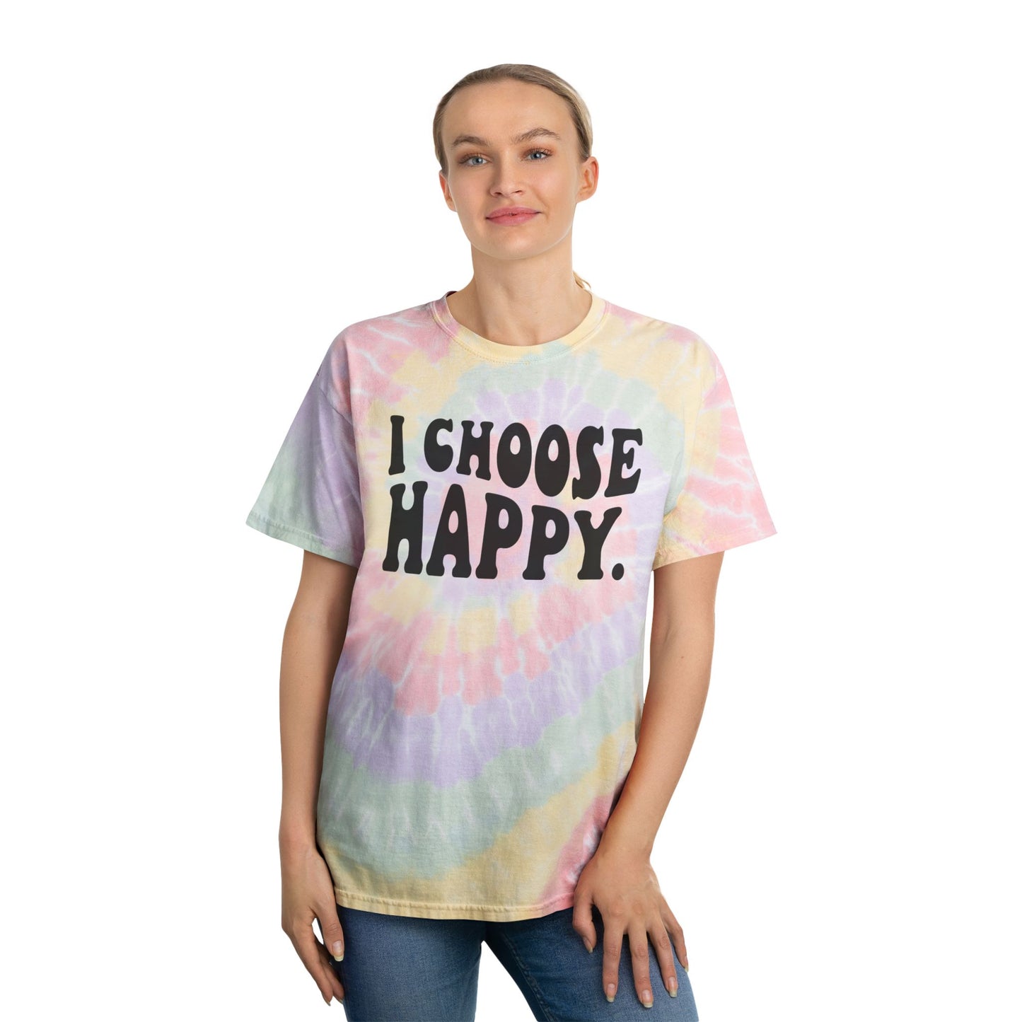 I Choose Happy Tie-Dye Tees