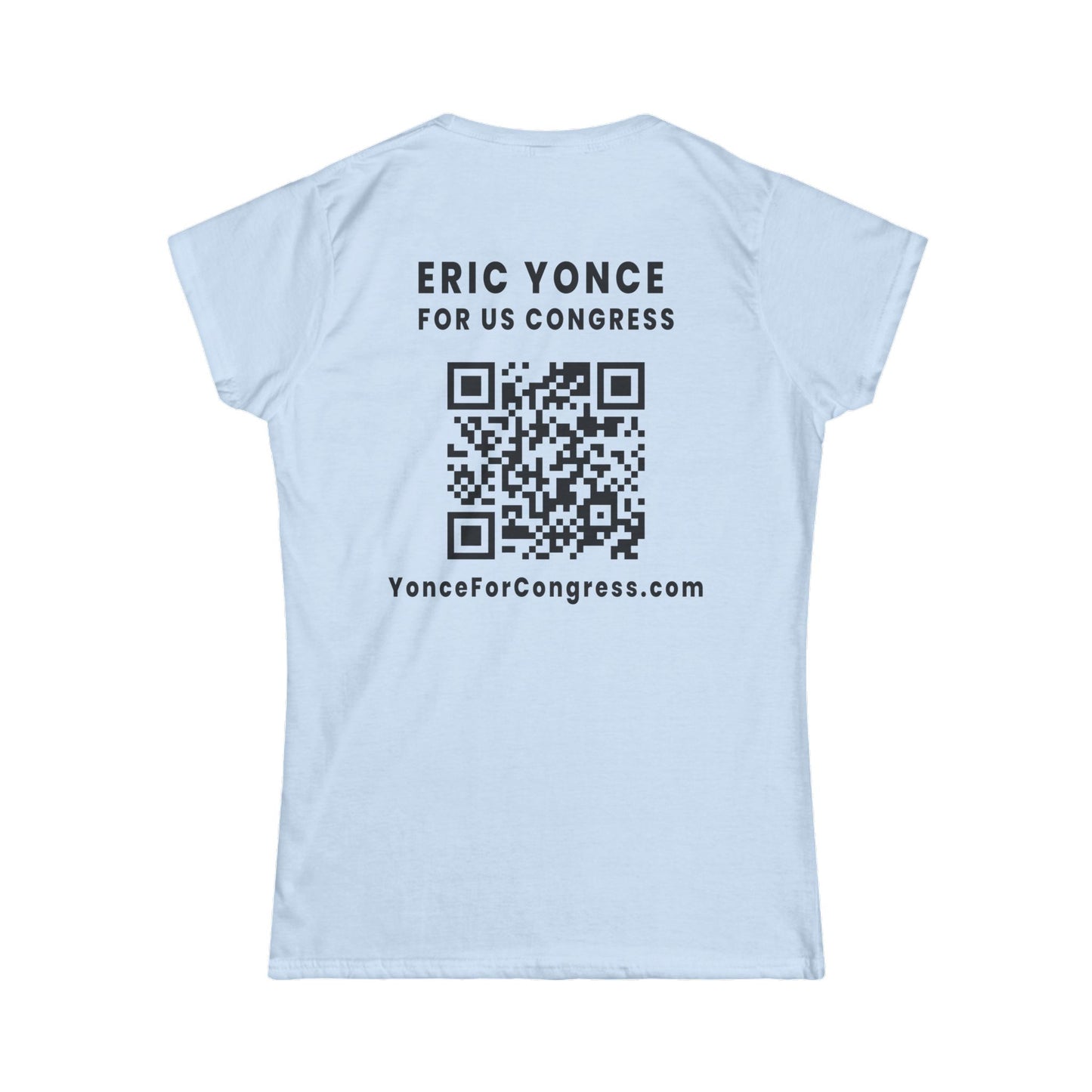 Yonce for Congress Women’s Tee – Front and Back Imprint