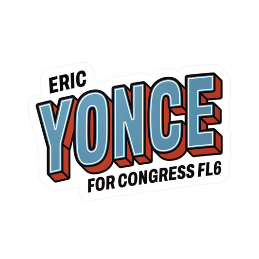 Eric Yonce For Congress Vinyl Sticker —  Kiss-Cut Decal