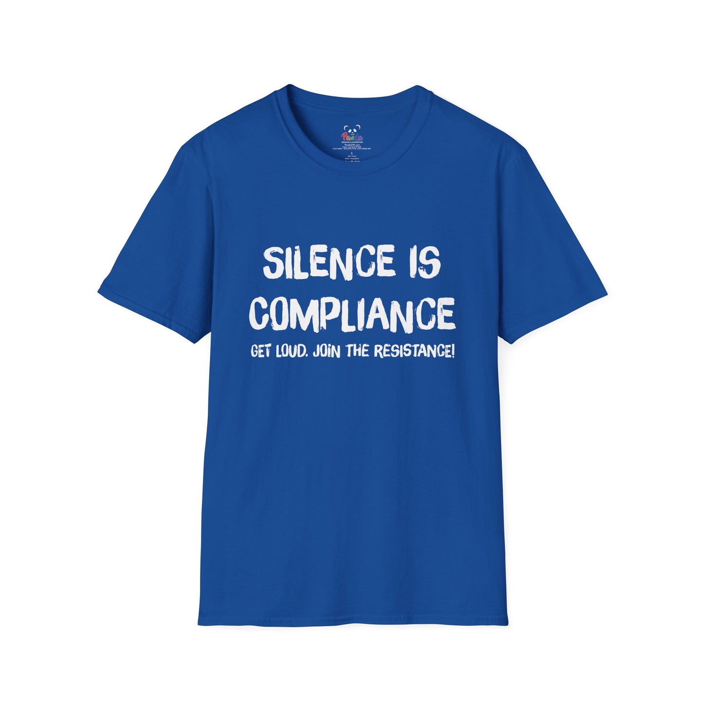 Silence Is Compliance T-Shirt — “Get Loud, Join the Resistance” Protest Tee
