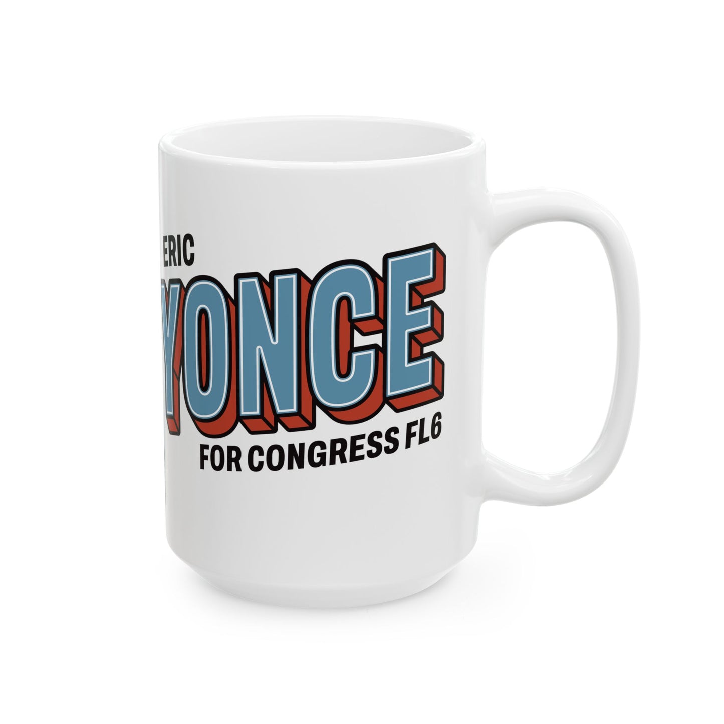 Yonce for Congress White Ceramic Mugs (11oz, 15oz)