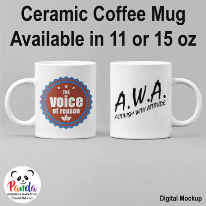 AWA Activism with Attitude Coffee Mug - 11 or 15 oz Ceramic Mug