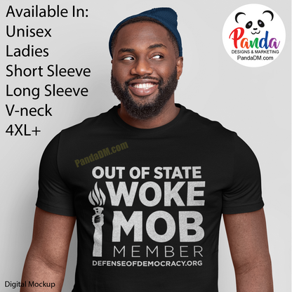 Out of State Woke Mob Member - Defense of Democracy "Insult" T-shirt