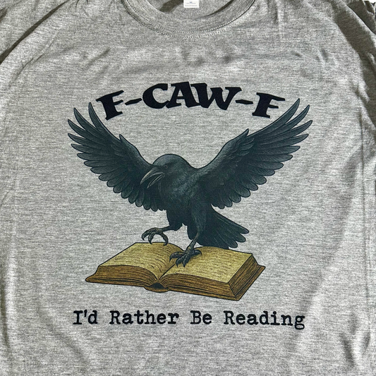 F-Caw-F I'd Rather Be Reading - Sublimated Funny T-shirt with Raven and Book