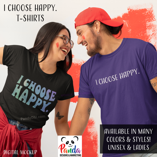 I Choose Happy. Short Sleeve T-shirt