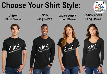 AWA - Activism with Attitude Shirts All Styles: Unisex or Ladies, Short or Long Sleeve