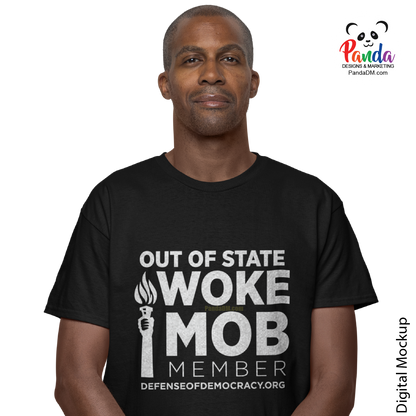 Out of State Woke Mob Member - Defense of Democracy "Insult" T-shirt