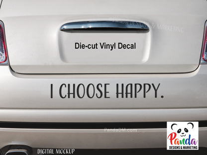 I Choose Happy. Vinyl Decal sticker
