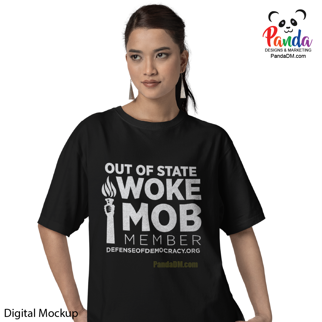 Out of State Woke Mob Member - Defense of Democracy "Insult" T-shirt