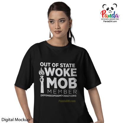 Out of State Woke Mob Member - Defense of Democracy "Insult" T-shirt