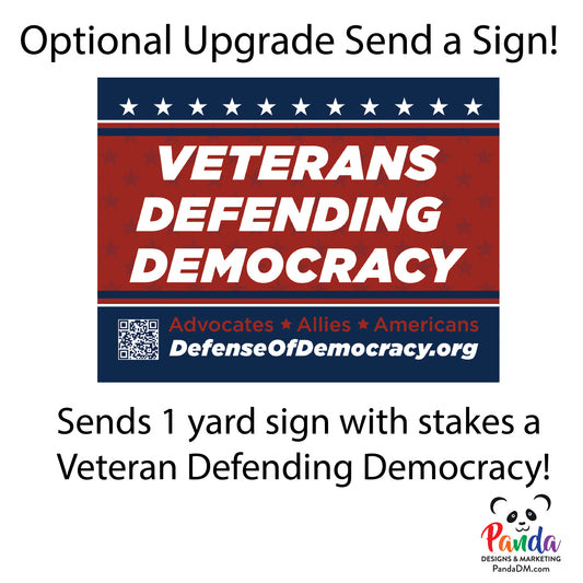 Send a Sign to a Veteran Defending Democracy!