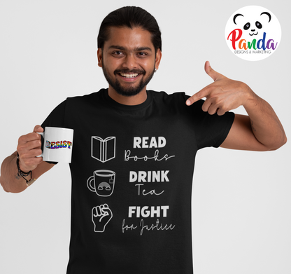 Read Books, Drink Tea, & Fight for Justice T-shirt