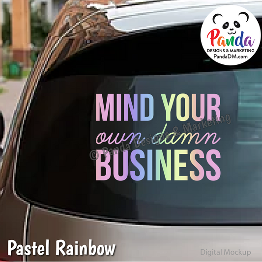 Mind Your Own Damn Business Vinyl Decal Sticker