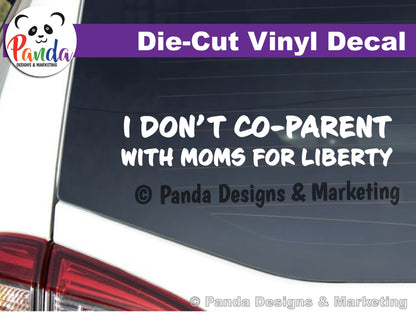 I don't co-parent with Moms for Liberty - die-cut vinyl