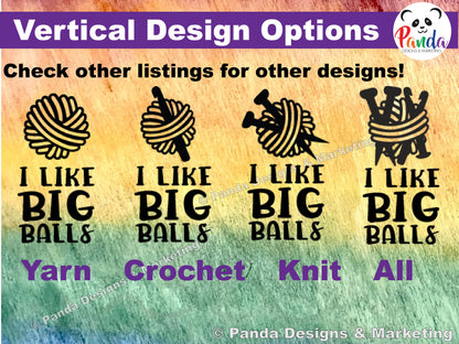 I like big balls of yarn vinyl decal sticker. crochet vertical layout. Funny die-cut laptop sticker for wool lovers.