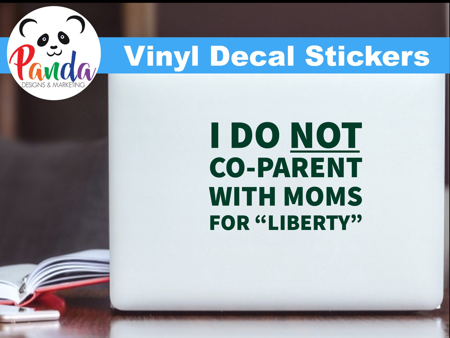 I do NOT Co-Parent with Moms for "Liberty" vinyl decal