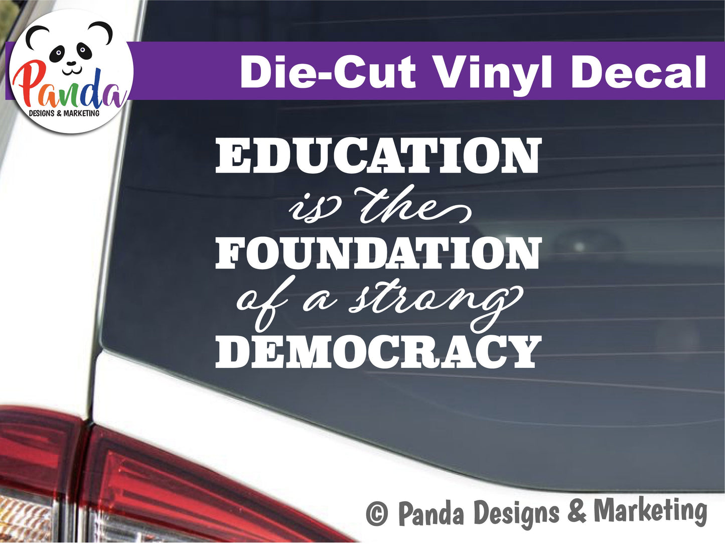 Education is the Foundation for a Strong Democracy Vinyl Decal