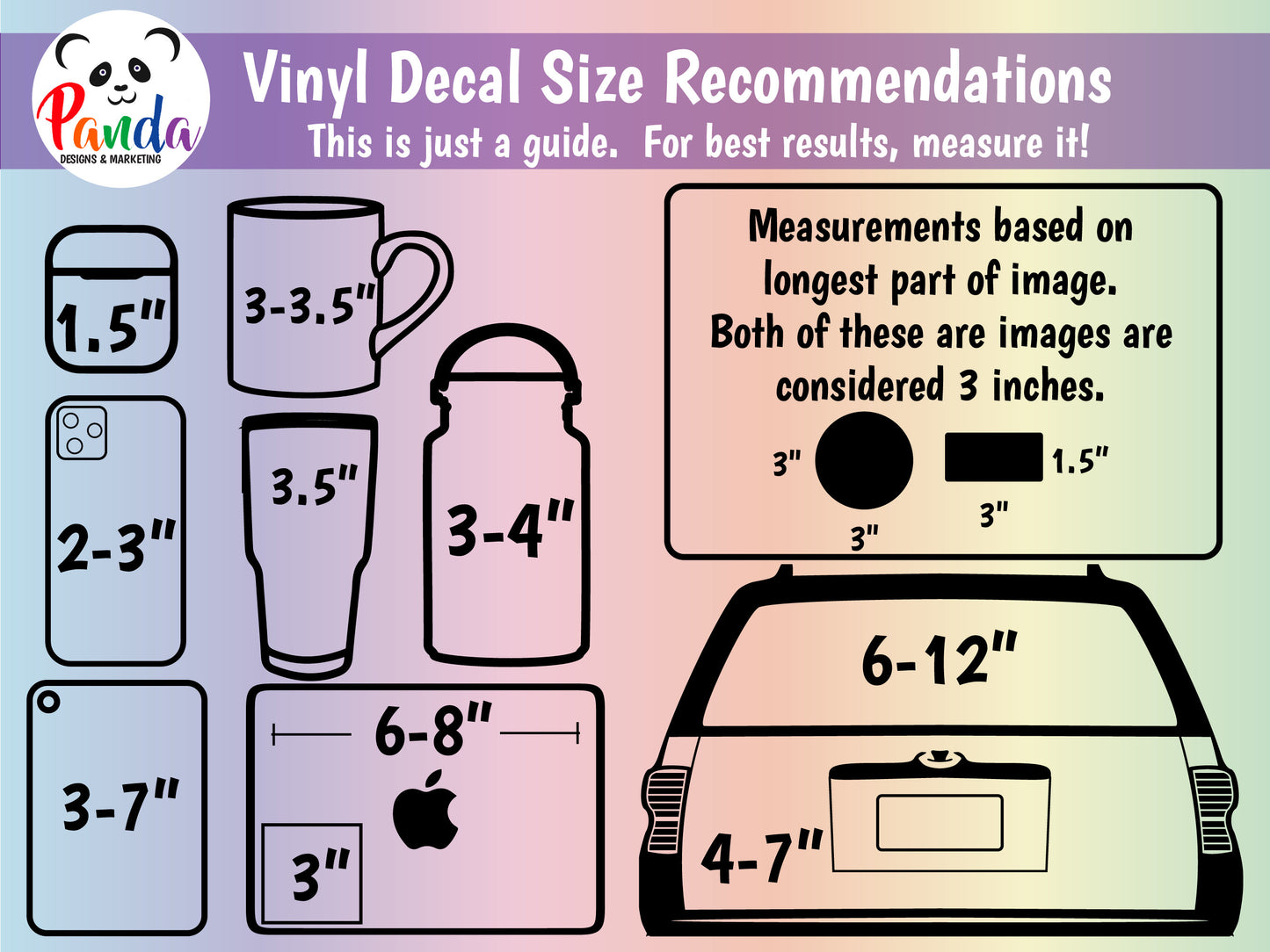 Vinyl Decal Size Recommendations chart. Phones: 3", Tumblers 2-3", Laptop 3-8", Car bumper 4-7", Car window 6-12"