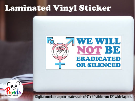 We will NOT be eradicated or erased Trans Pride Sticker laminated vinyl sticker for cars, laptops, cups and more. Water proof fade resistant