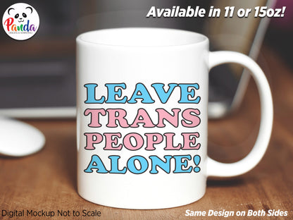 Leave Trans People Alone Mug.