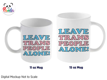 Leave Trans People Alone Mug.