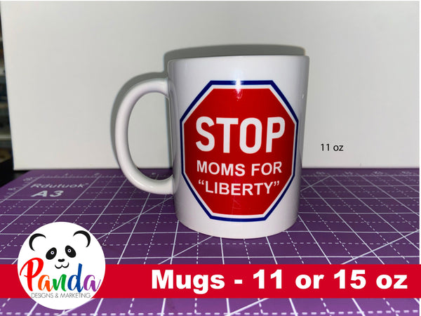 Ceramic Mug - STOP Moms for Liberty – Panda Designs & Marketing