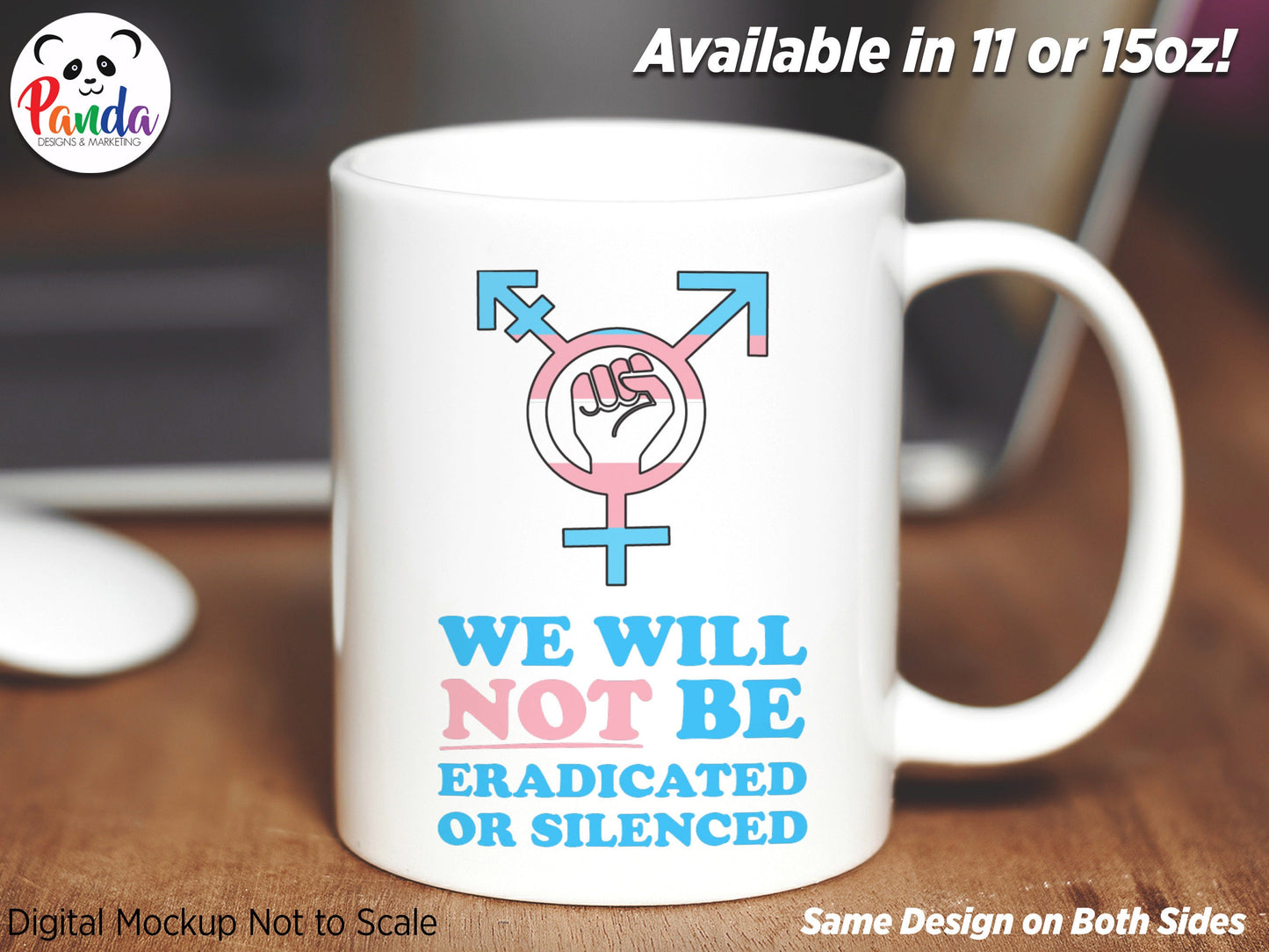 We will NOT be Eradicated or Silenced Coffee Mug.  Trans Pride Trans Power.