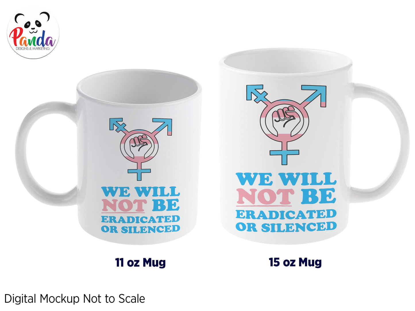 We will NOT be Eradicated or Silenced Coffee Mug.  Trans Pride Trans Power.
