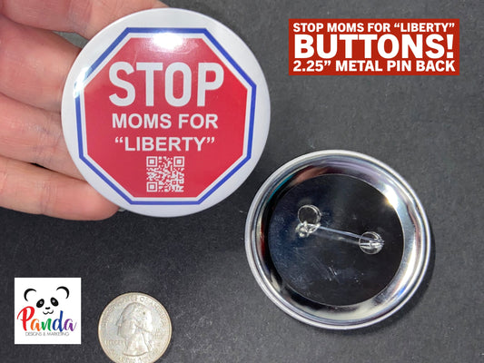 Pinback Button STOP Moms for "Liberty"