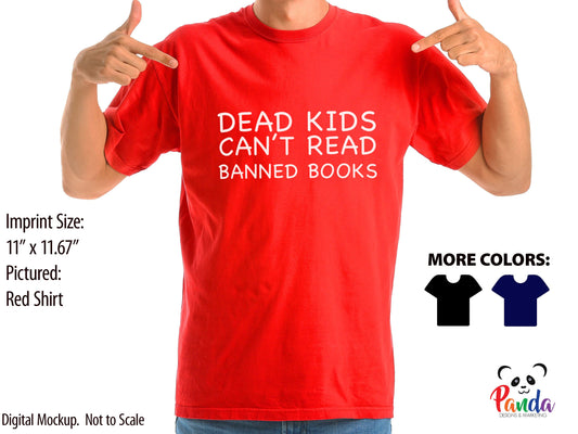 Dead Kids Can't Read Banned Books T-shirt.