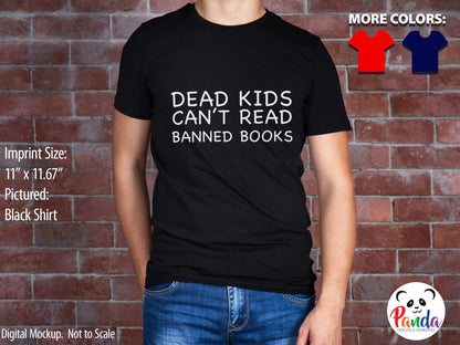 Dead Kids Can't Read Banned Books T-shirt.