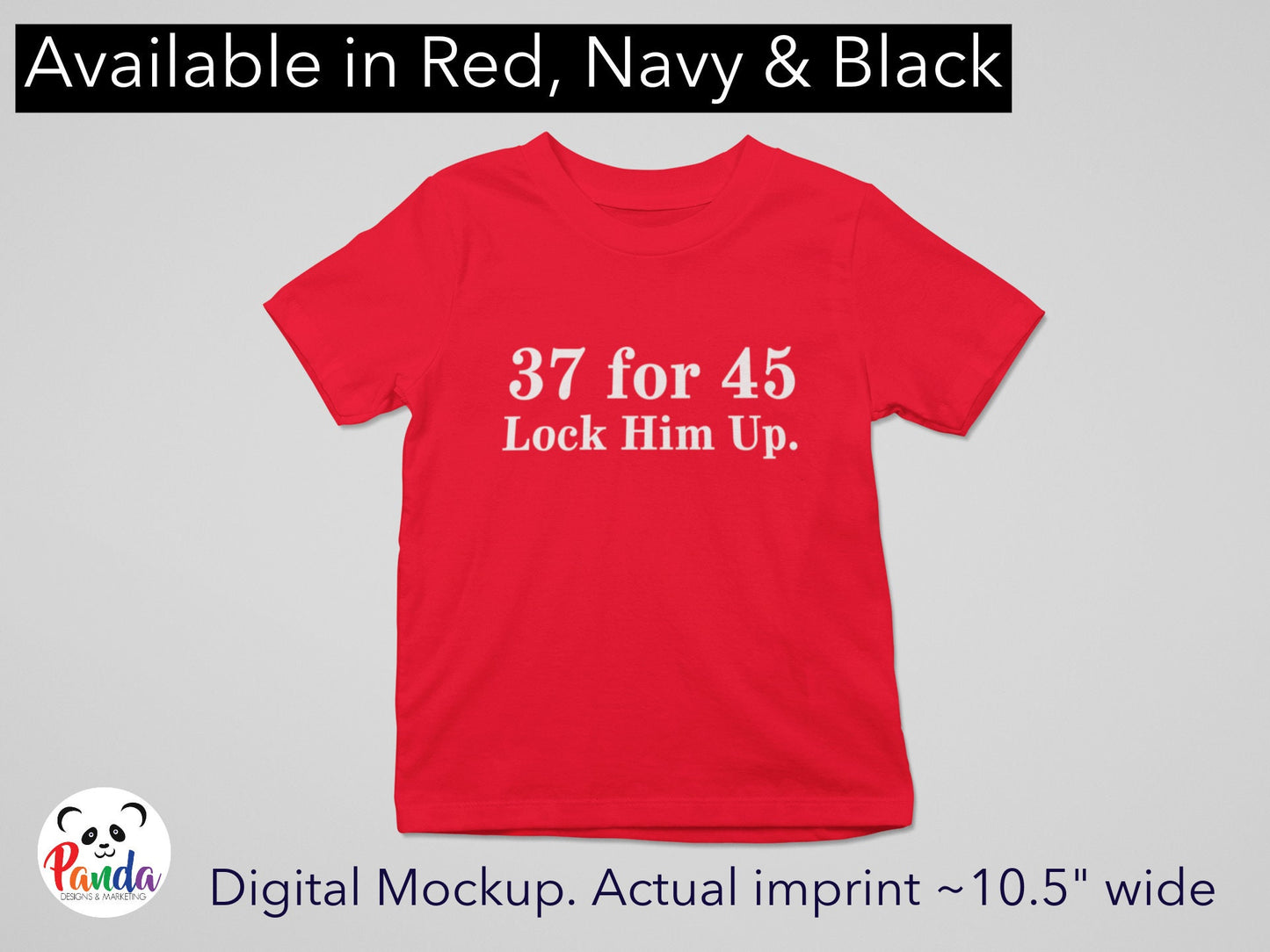 37 for 45 Lock Him Up T-shirt - Federal Indictments for Former President Trump - Show your support for justice.