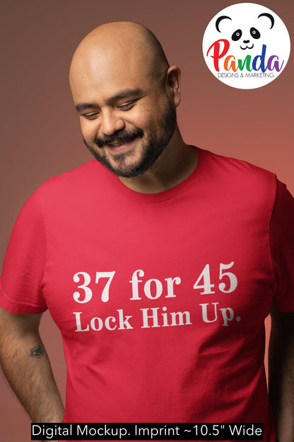 37 for 45 Lock Him Up T-shirt - Federal Indictments for Former President Trump - Show your support for justice.