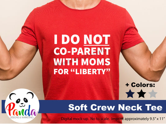 I Do NOT Co-Parent with Moms for Liberty.